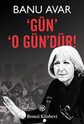 Gün O Gün’dür! - Remzi Kitabevi