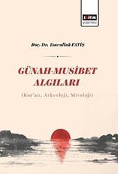 Günah - Musibet Algıları - Eğitim Yayınevi - Bilimsel Eserler