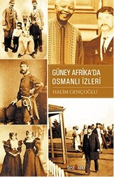 Güney Afrika`da Osmanlı İzleri - 1