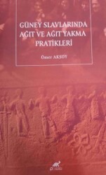 Güney Slavlarında Ağıt Ve Ağıt Yakma Pratikleri - Paradigma Akademi Yayınları