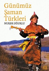 Günümüz Şaman Türkleri - 1