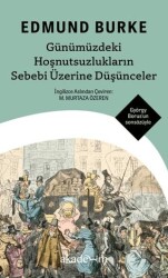 Günümüzdeki Hoşnutsuzlukların Sebebi Üzerine Düşünceler - Akademim Kitaplığı