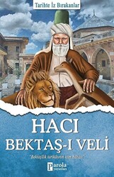 Hacı Bektaş-ı Veli - Tarihte İz Bırakanlar - 1