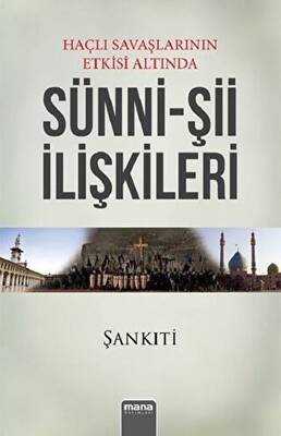 Haçlı Savaşlarının Etkisi Altında Sünni - Şii İlişkileri - 1