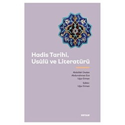 Hadis Tarihi, Usulü ve Literatürü - 1
