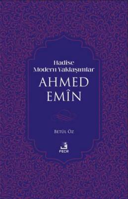 Hadise Modern Yaklaşımlar Ahmed Emiin - 1