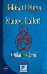 Hakikat Ehlinin Manevi Halleri - 1