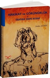 Hakikat ve Görünürlük - Tayyar Eren Resmi - 1