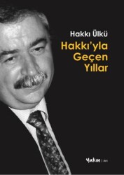 Hakkı’yla Geçen Yıllar - Yakın Kitabevi