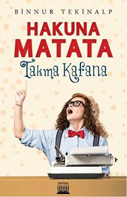 Hakuna Matata - Takma Kafana - 1
