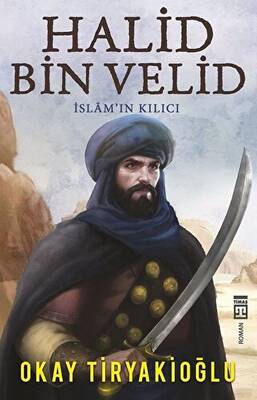 Halid Bin Velid - İslam`ın Kılıcı - 1