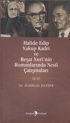 Halide Edip, Yakup Kadri ve Reşat Nuri’nin Romanlarında Nesil Çatışmaları - 1