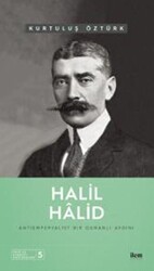 Halil Hâlid - Antiemperyalist Bir Osmanlı Aydını - 1
