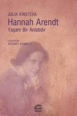 Hannah Arendt - Yaşam Bir Anlatıdır - 1