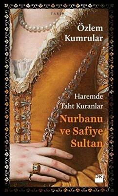 Haremde Taht Kuranlar: Nurbanu ve Safiye Sultan - 1