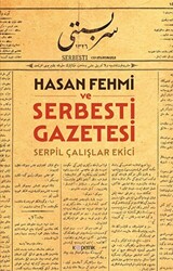 Hasan Fehmi ve Serbesti Gazetesi - 1