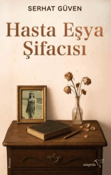 Hasta Eşya Şifacısı - Müptela Yayınları