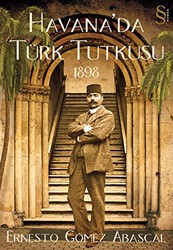 Havana’da Türk Tutkusu 1898 - Everest Yayınları