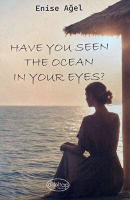 Have You Seen The Ocean In Your Eyes ? - 1