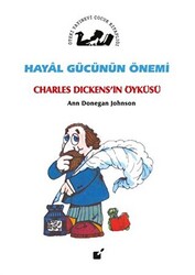 Hayal Gücünün Önemi - Charles Dickens`in Öyküsü - 1