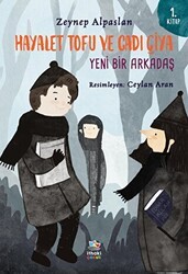 Hayalet Tofu ve Cadı Çiya: Yeni Bir Arkadaş - 1. Kitap - İthaki Çocuk Yayınları