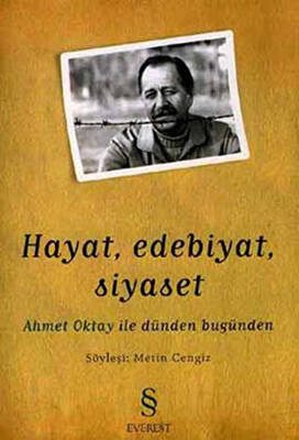 Hayat, Edebiyat, Siyaset Ahmet Oktay ile Dünden Bugünden - 1