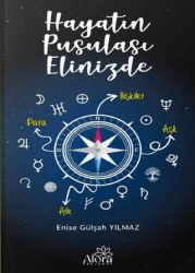Hayatın Pusulası Elinizde - Alora Yayınevi