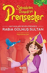 Hayvanları Çok Seven Prenses - Rabia Gülnuş Sultan - 1