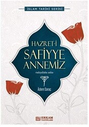 Hazret-i Safiyye Annemiz - 1