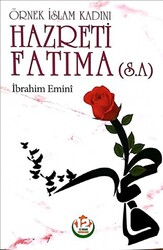 Hazreti Fatıma s.a. - Örnek İslam Kadını - 1