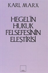 Hegel’in Hukuk Felsefesinin Eleştirisi - 1