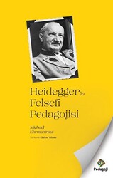 Heidegger`in Felsefi Pedagojisi - 1