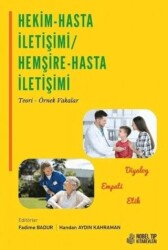 Hekim-Hasta İletişimi - Hemşire-Hasta İletişimi Teori-Örnek Vakalar - Nobel Tıp Kitabevi