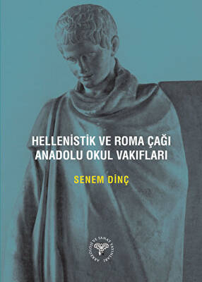 Hellenistik ve Roma Çağı Anadolu Okul Vakıfları - 1