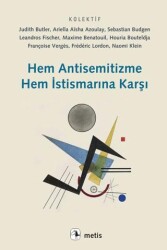 Hem Antisemitizme Hem İstismarına Karşı - Metis Yayınları