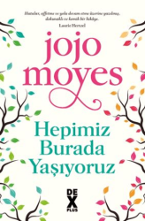 Hepimiz Burada Yaşıyoruz - Dex Yayınevi