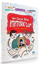 Her Çocuk Biraz Atatürk`tür - Etkinliklerle Okuyorum Araştırıyorum Yazıyorum Öğreniyorum - 1