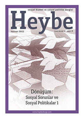 Heybe Sosyal Hizmet ve Sosyal Politika Dergisi Sayı: 3 Ağustos 2022 - 1
