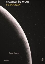 Hiç Aylar Üç Aylar ve Ramazan - Okur Kitaplığı
