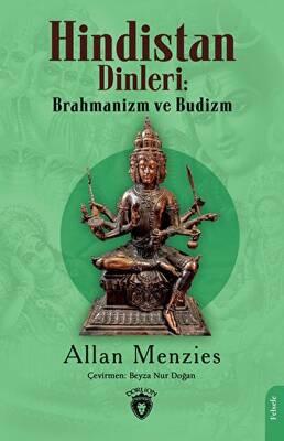 Hindistan Dinleri: Brahmanizm ve Budizm - 1