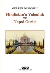 Hindistan’a Yolculuk ve Nepal Gezisi Tüm Zamanların Gözdesi - 1