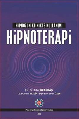 Hipnozun Klinikte Kullanımı : Hipnoterapi - 1