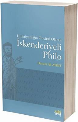 Hıristiyanlığın Öncüsü Olarak İskenderiyeli Philo - 1