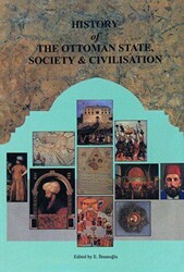 History of The Ottoman State, Society and Civilisation 2 Volumes - 1