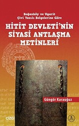 Hitit Devletinin Siyasi Antlaşma Metinleri Boğazköy ve Ugarit Çivi Yazılı Belgelerine Göre - 1