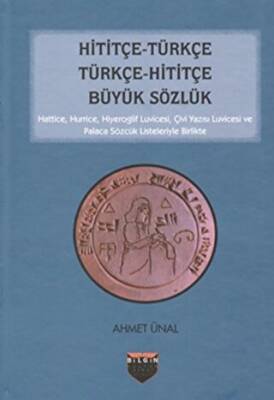 Hititçe - Türkçe Türkçe - Hititçe Büyük Sözlük - 1