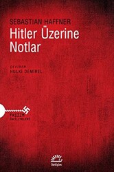 Hitler Üzerine Notlar - 1