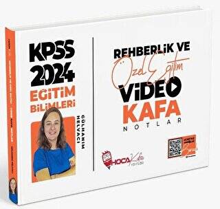 Hoca Kafası Yayınları 2024 KPSS Eğitim Bilimleri Rehberlik ve Özel Eğitim Video Kafa Notlar - 1