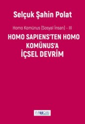 Homo Komünus -III- İçsel Devrim - 1