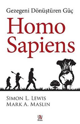 Homo Sapiens: Gezegeni Dönüştüren Güç - 1
